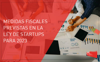 Medidas fiscales previstas en la Ley de Startups para 2023