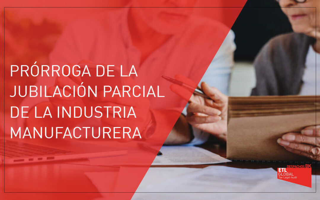 Prórroga Jubilación Parcial Industria Manufacturera