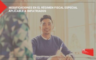 Modificaciones en el régimen fiscal especial aplicable a impatriados