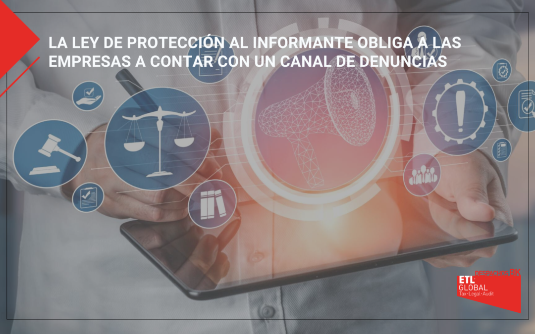 La Ley de Protección al Informante obliga a las empresas a contar con un Canal de Denuncias