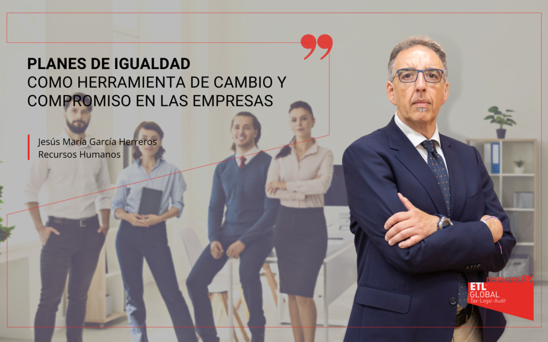 Planes de igualdad como herramienta de cambio y compromiso en las empresas