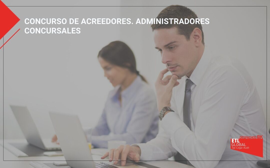 Concurso de acreedores. Administradores concursales