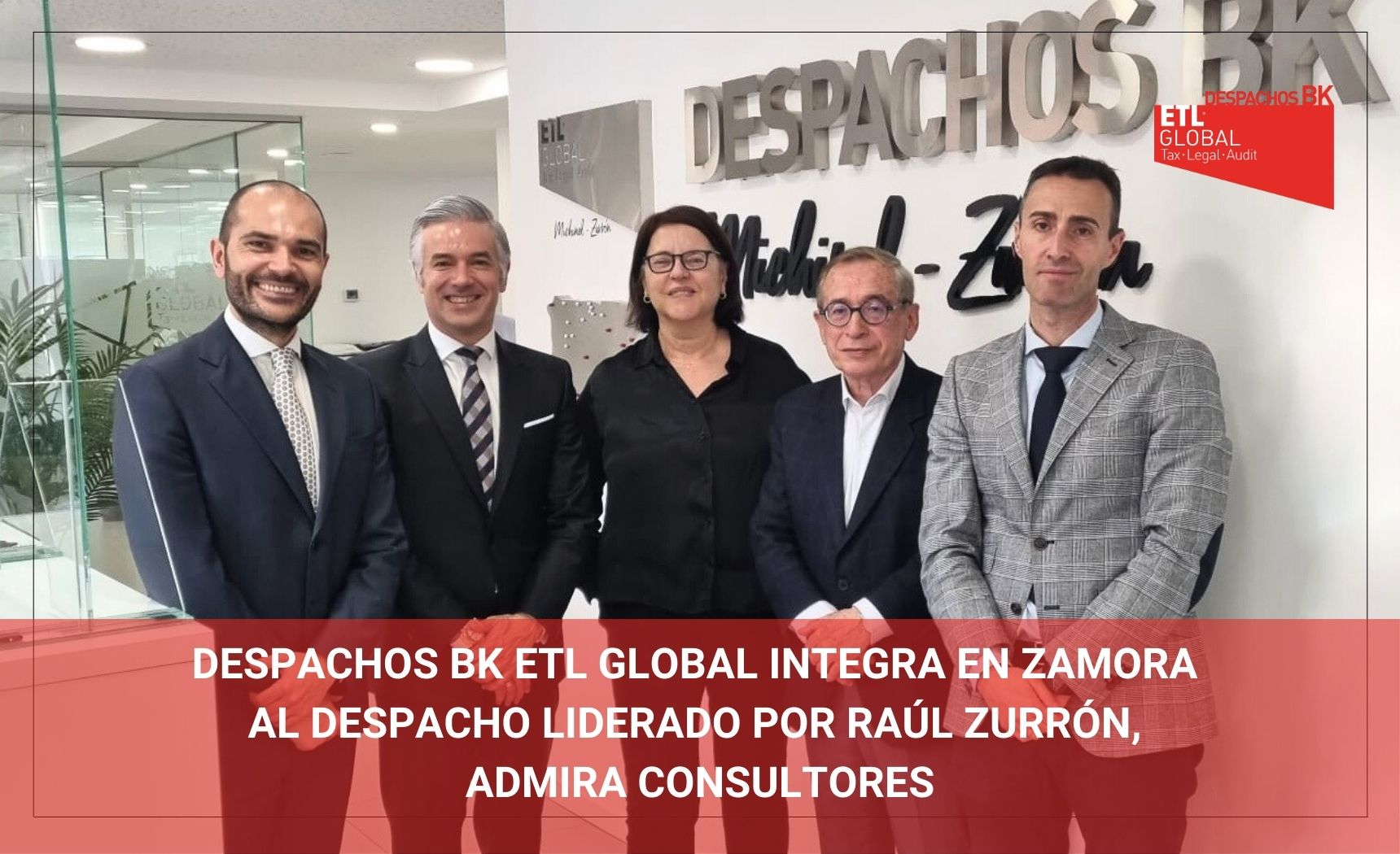 DESPACHOS BK ETL GLOBAL INTEGRA A RAUL ZURRON EN ZAMORA