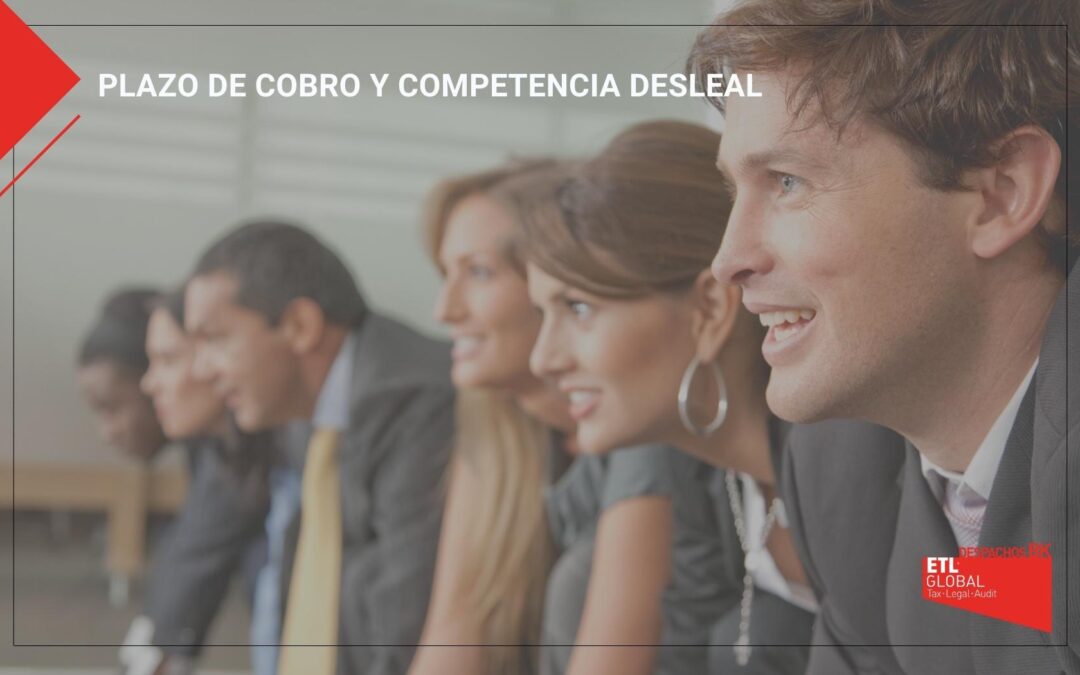 Plazo de cobro y competencia desleal