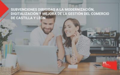 Subvenciones dirigidas a la modernización, digitalización y mejora de la gestión del comercio de Castilla y León