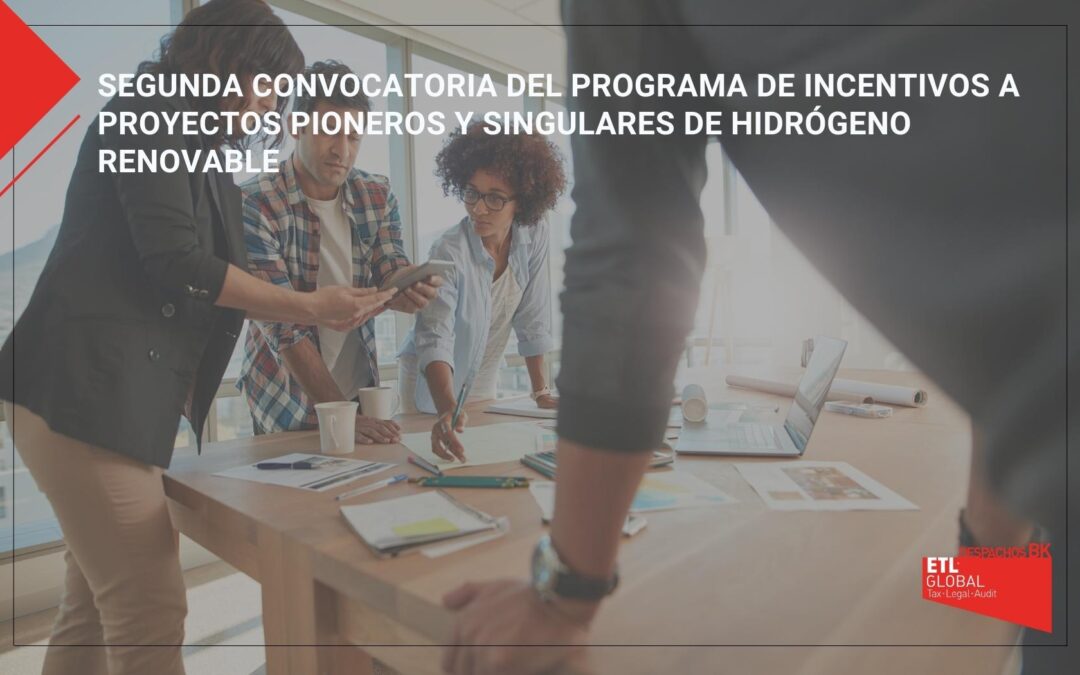 Segunda convocatoria del programa de incentivos a proyectos pioneros y singulares de hidrógeno renovable