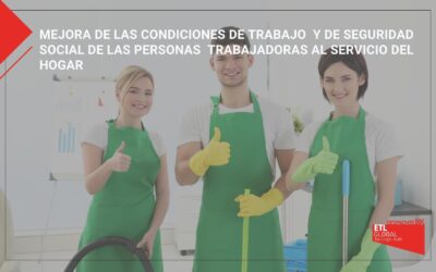 Mejora de las condiciones de trabajo  y de Seguridad Social de las personas trabajadoras al servicio del hogar