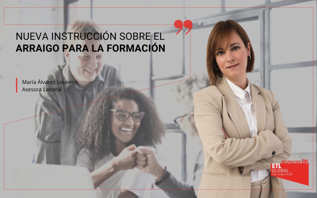 Nueva Instrucción sobre el Arraigo para la Formación