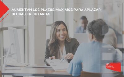 Aumentan los plazos máximos para aplazar deudas tributarias