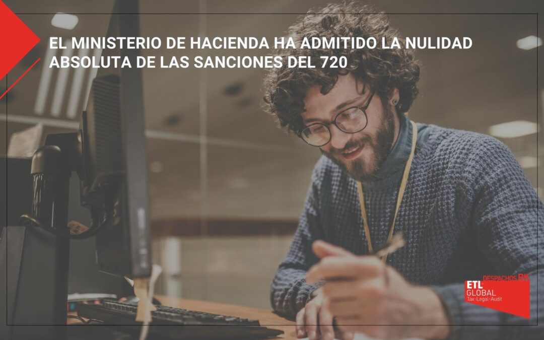 El Ministerio de Hacienda ha admitido la nulidad absoluta de las sanciones del 720