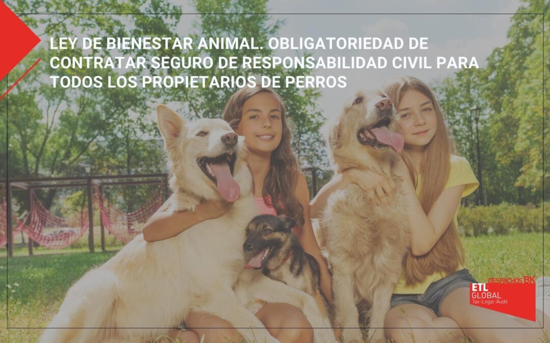 Ley de bienestar animal. Obligatoriedad de contratar un seguro de responsabilidad civil para todos los propietarios de perros