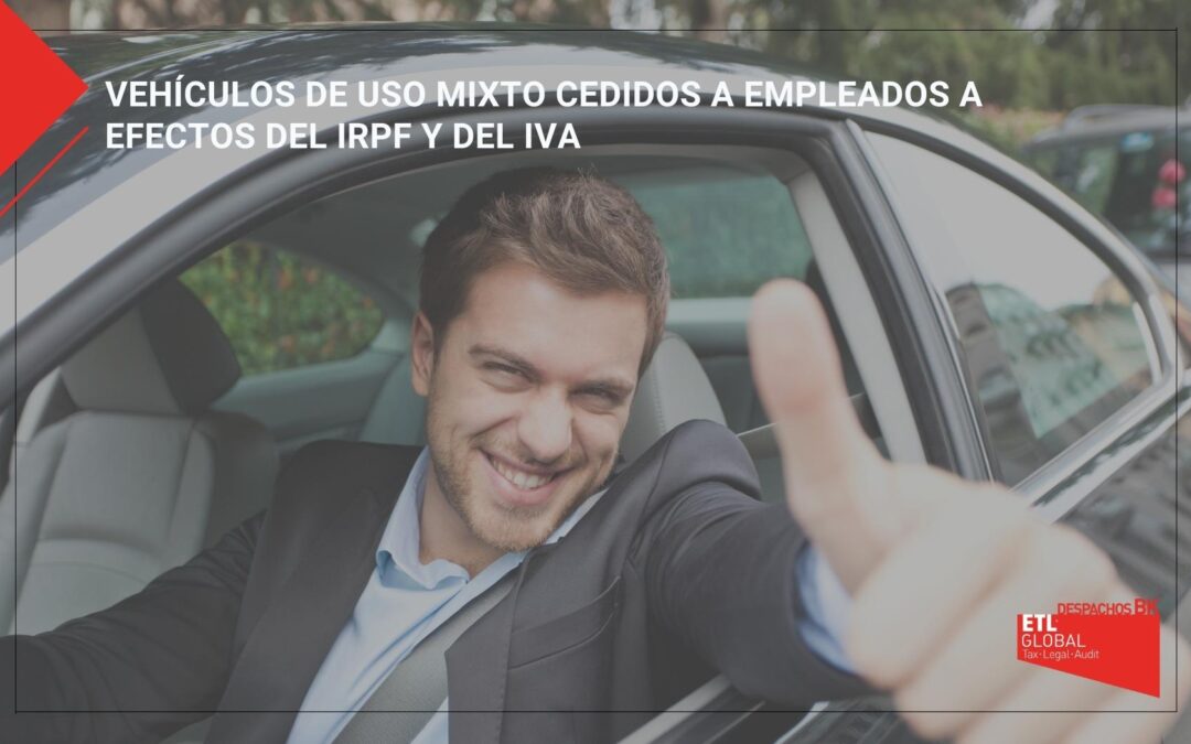 Vehículos de uso mixto cedidos a empleados a efectos del IRPF y del IVA