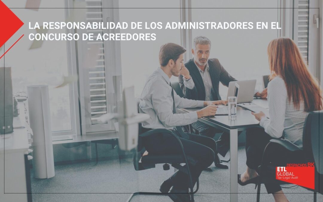 La responsabilidad de los administradores en el concurso de acreedores