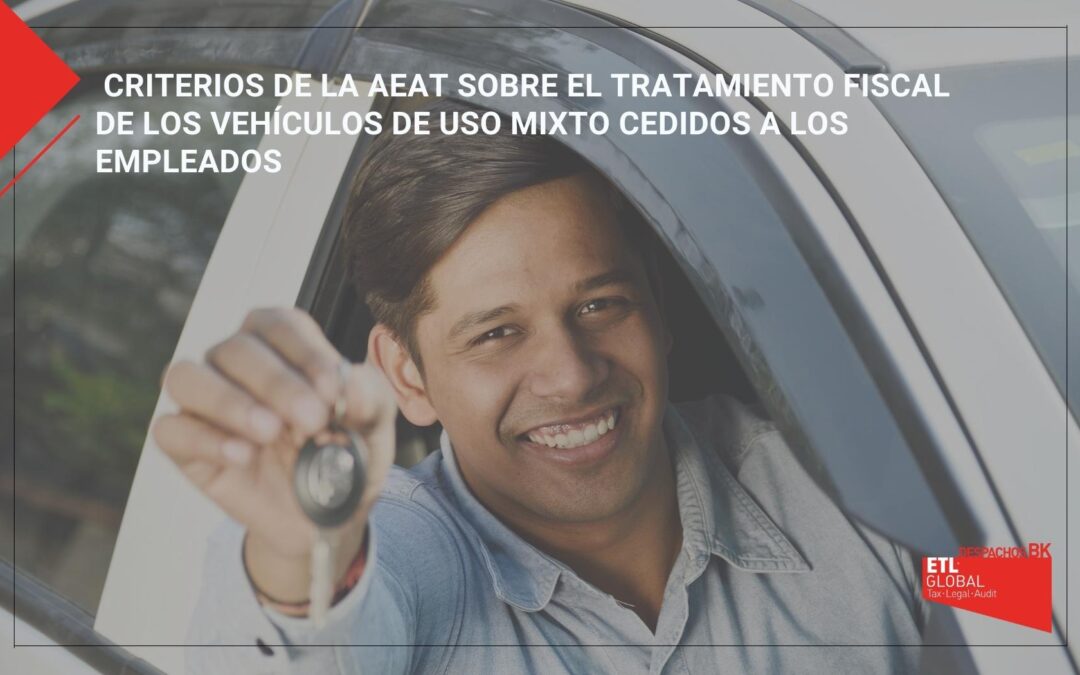 Criterios de la AEAT sobre el tratamiento fiscal de los vehículos de uso mixto cedidos a los empleados