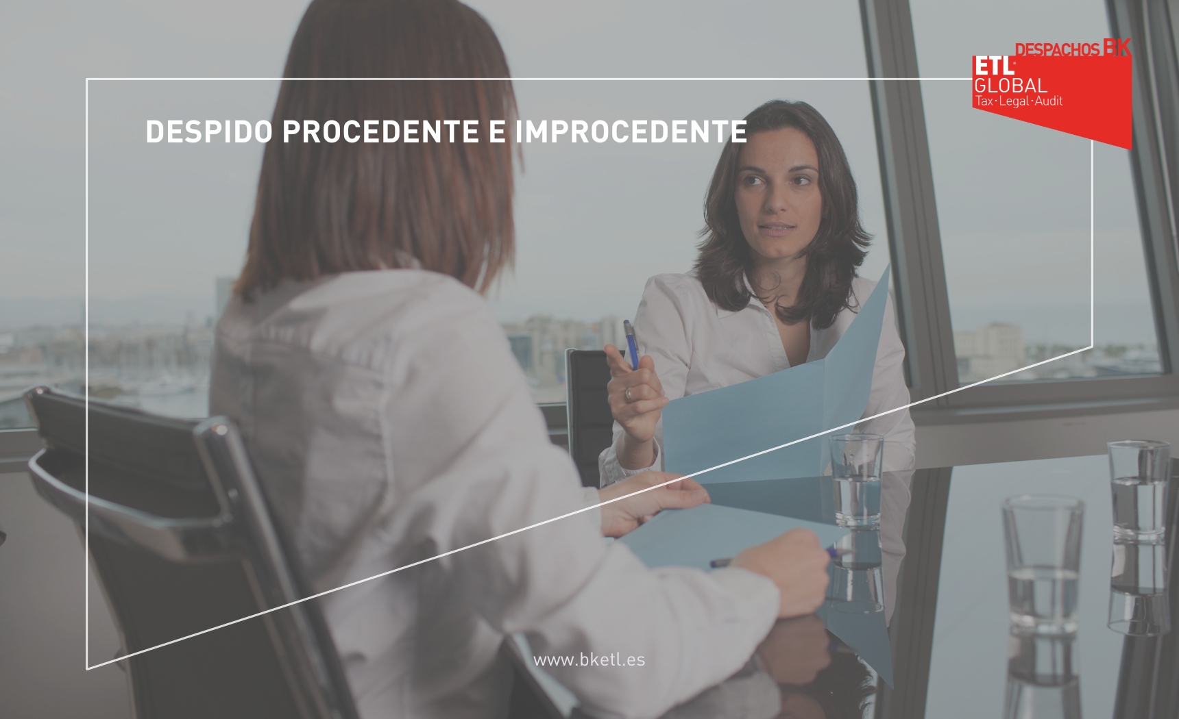 BK Despido procedente e improcedente BK Despido procedente e improcedente