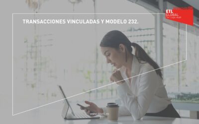 Transacciones vinculadas y modelo 232.