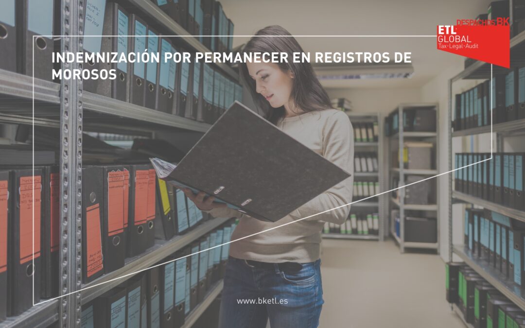 Indemnización por permanecer en registros de morosos