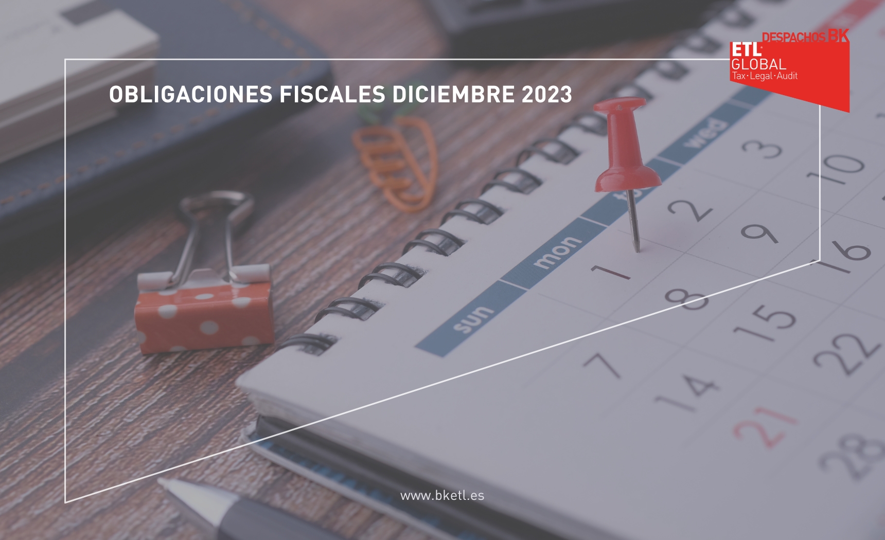 BK obligaciones fiscales diciembre