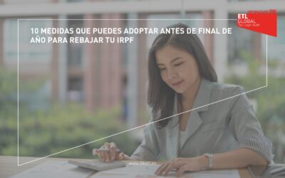 10 medidas que puedes adoptar antes de final de año para rebajar tu IRPF