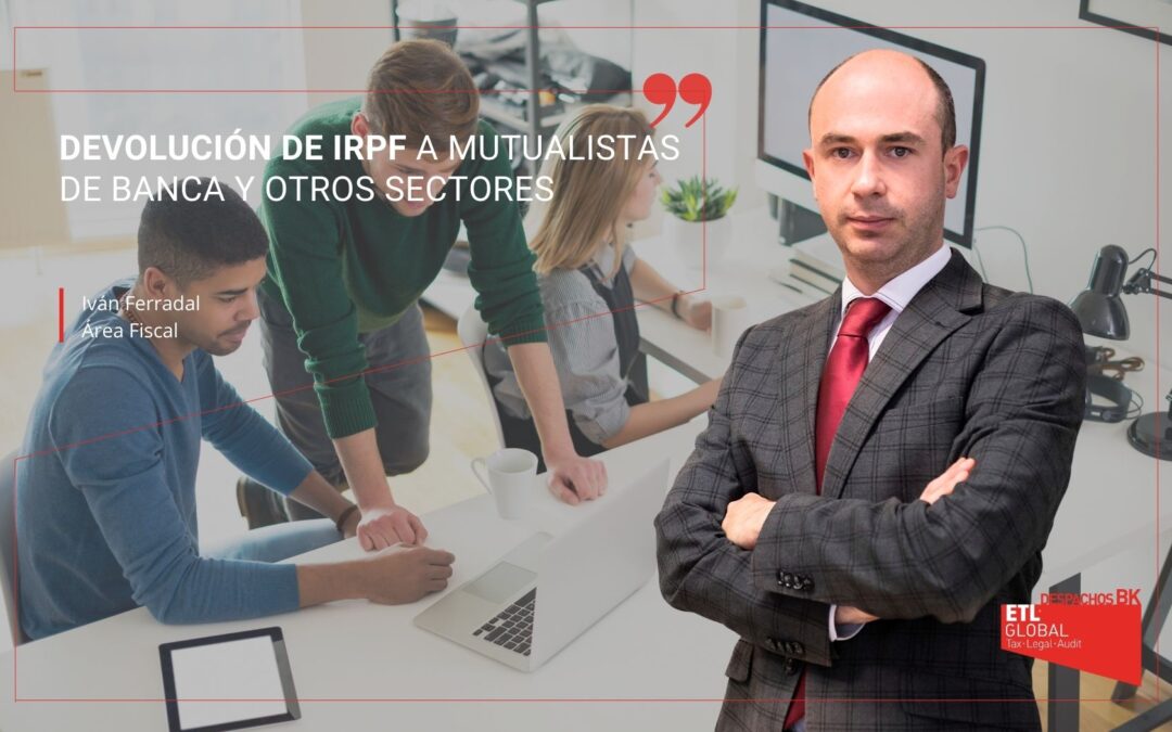 Devolución de IRPF a mutualistas de banca y otros sectores