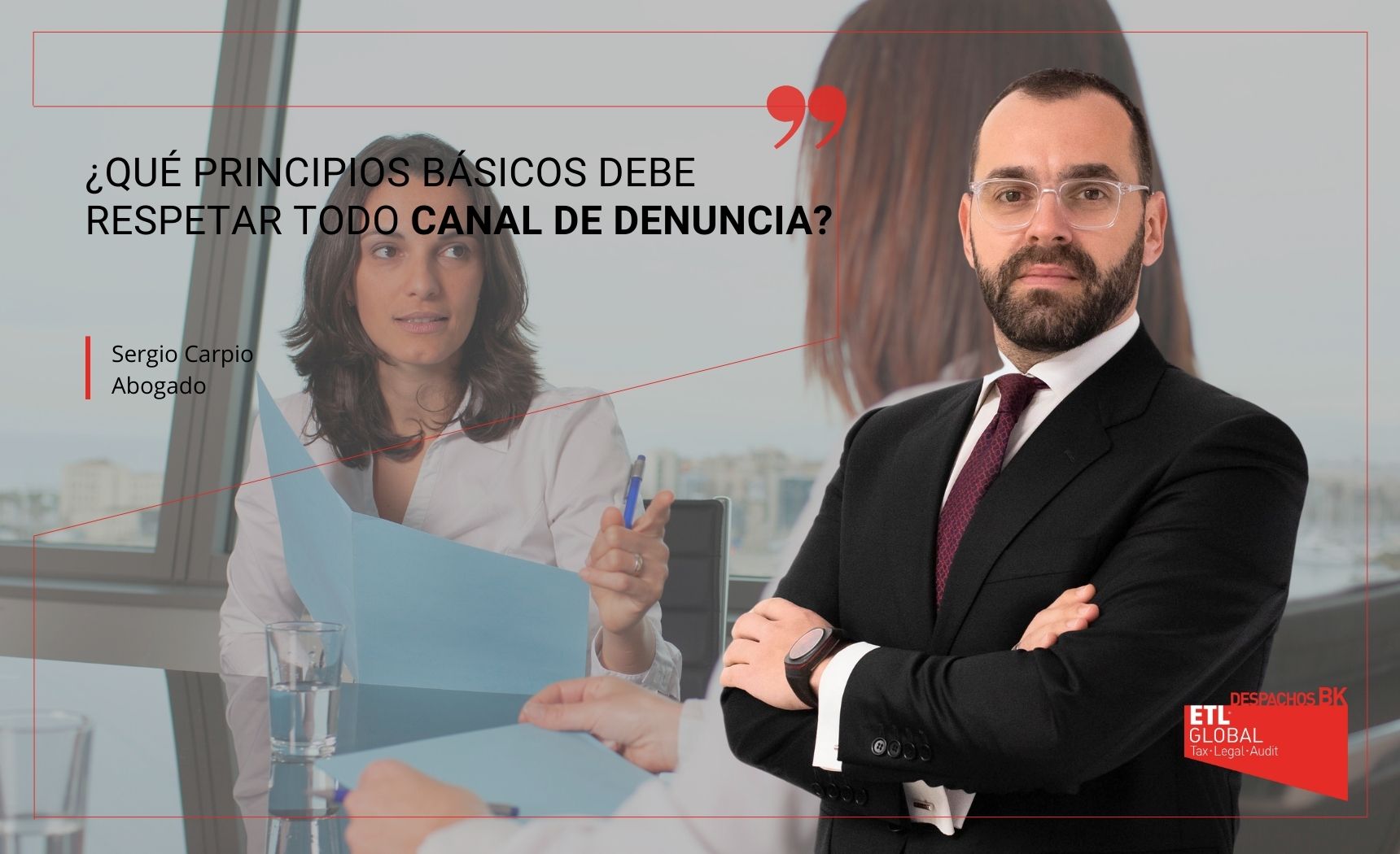 ¿Qué principios básicos debe respetar todo canal de denuncia principios básicos canal de denuncia