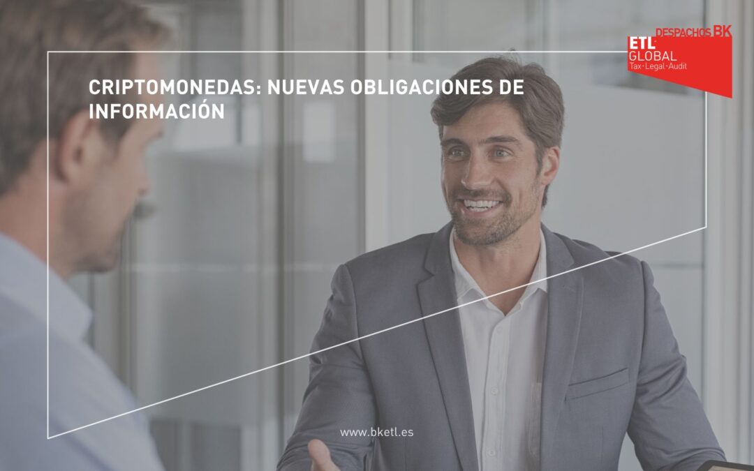 Criptomonedas: Nuevas obligaciones de información