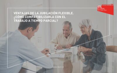 Cómo compatibilizar la Jubilación flexible con el trabajo a tiempo parcial