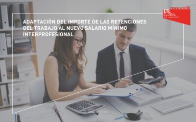 Adaptación del importe de las retenciones del trabajo al nuevo salario mínimo interprofesional