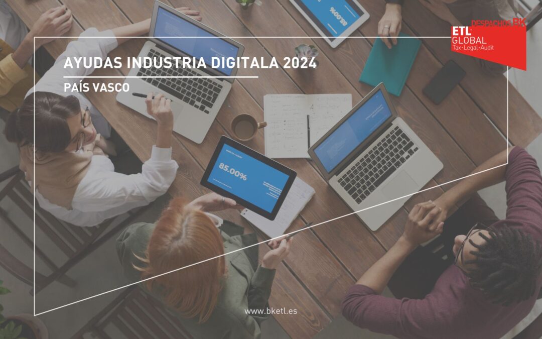 Ayudas Industria Digitala 2024 | Subvenciones País Vasco