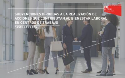Subvenciones dirigidas al bienestar laboral en Castilla y León