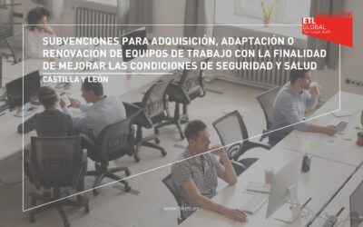 Subvenciones para la adquisición, adaptación o renovación de equipos de trabajo Castilla y León