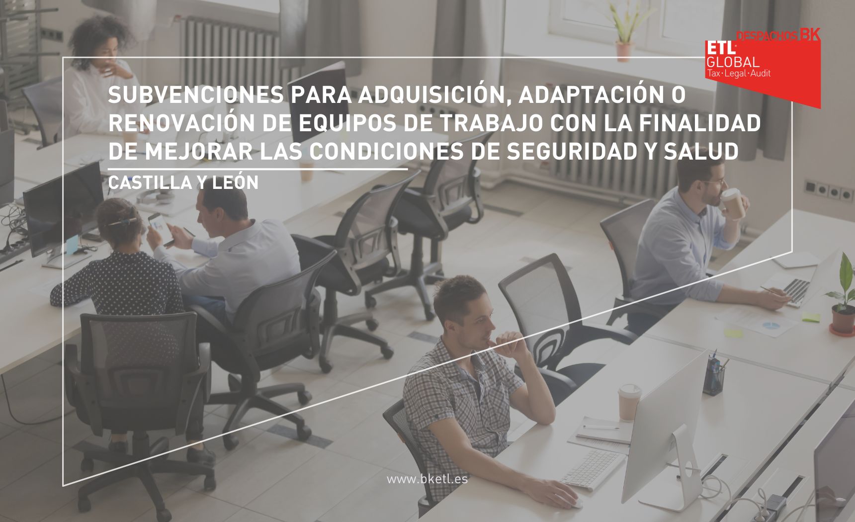 SUBVENCIONES ADQUISICIÓN, ADAPTACIÓN O RENOVACIÓN DE EQUIPOS DE TRABAJO CASTILLA Y LEON SUBVENCIONES ADQUISICIÓN, ADAPTACIÓN O RENOVACIÓN DE EQUIPOS DE TRABAJO CASTILLA Y LEON