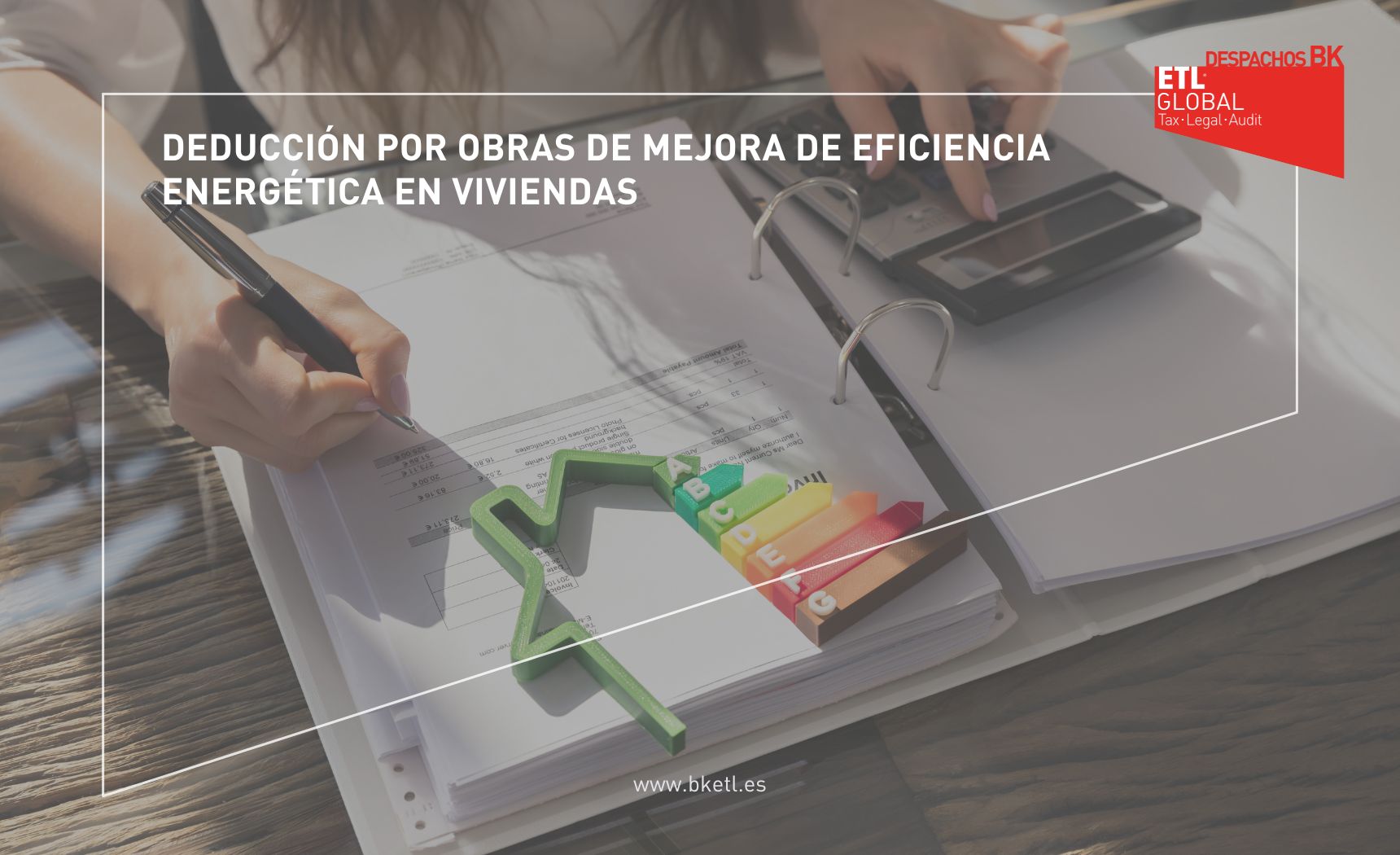 DEDUCCIÓN POR OBRAS DE MEJORA DE EFICIENCIA ENERGÉTICA EN VIVIENDAS