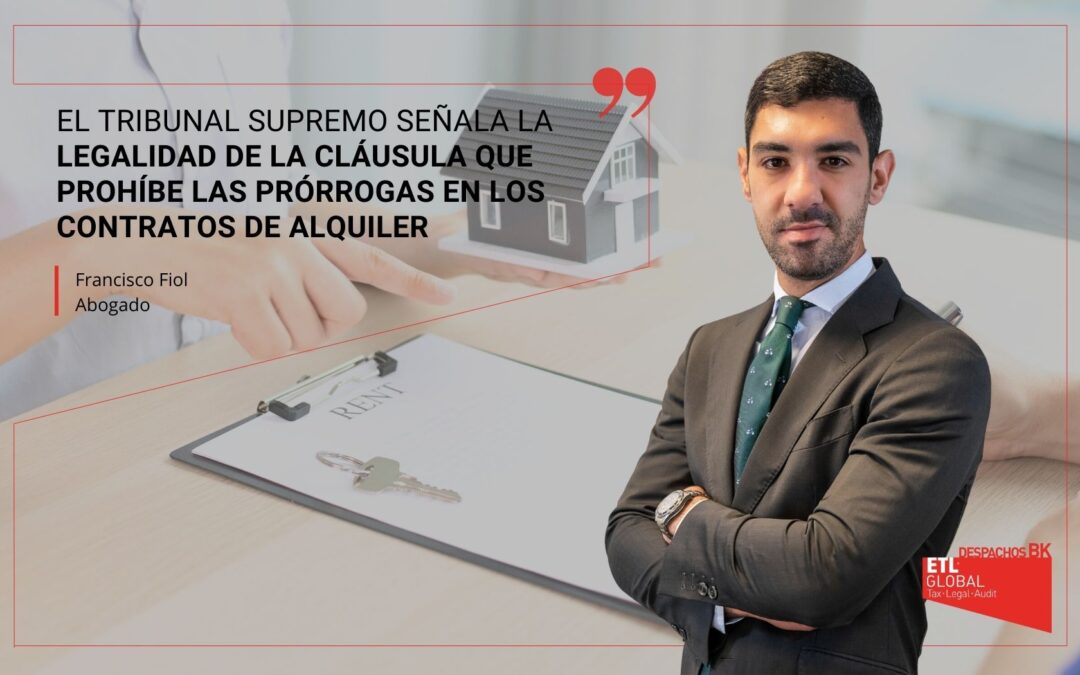El Tribunal Supremo señala la legalidad de la cláusula que prohíbe las prórrogas en los contratos de alquiler