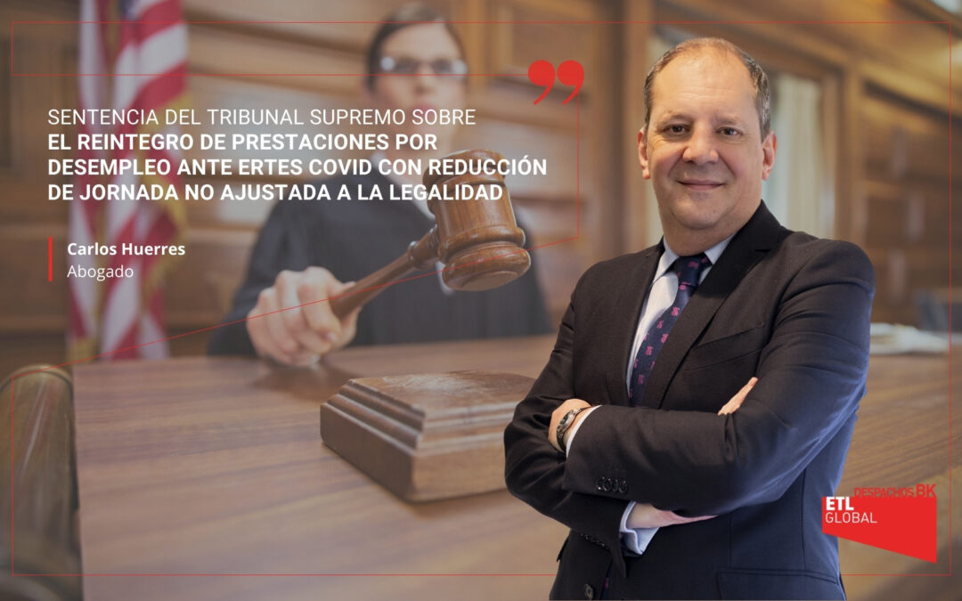 Sentencia del TS: Reintegro prestaciones desempleo ante ERTES COVID con reducción de jornada no ajustada a la legalidad