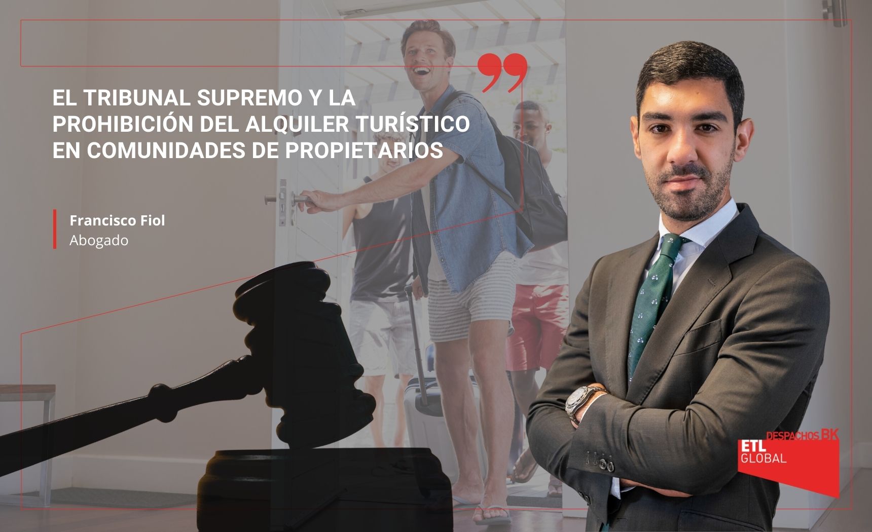 El Tribunal Supremo y la Prohibición del Alquiler Turístico en Comunidades de Propietarios El Tribunal Supremo y la Prohibición del Alquiler Turístico en Comunidades de Propietarios