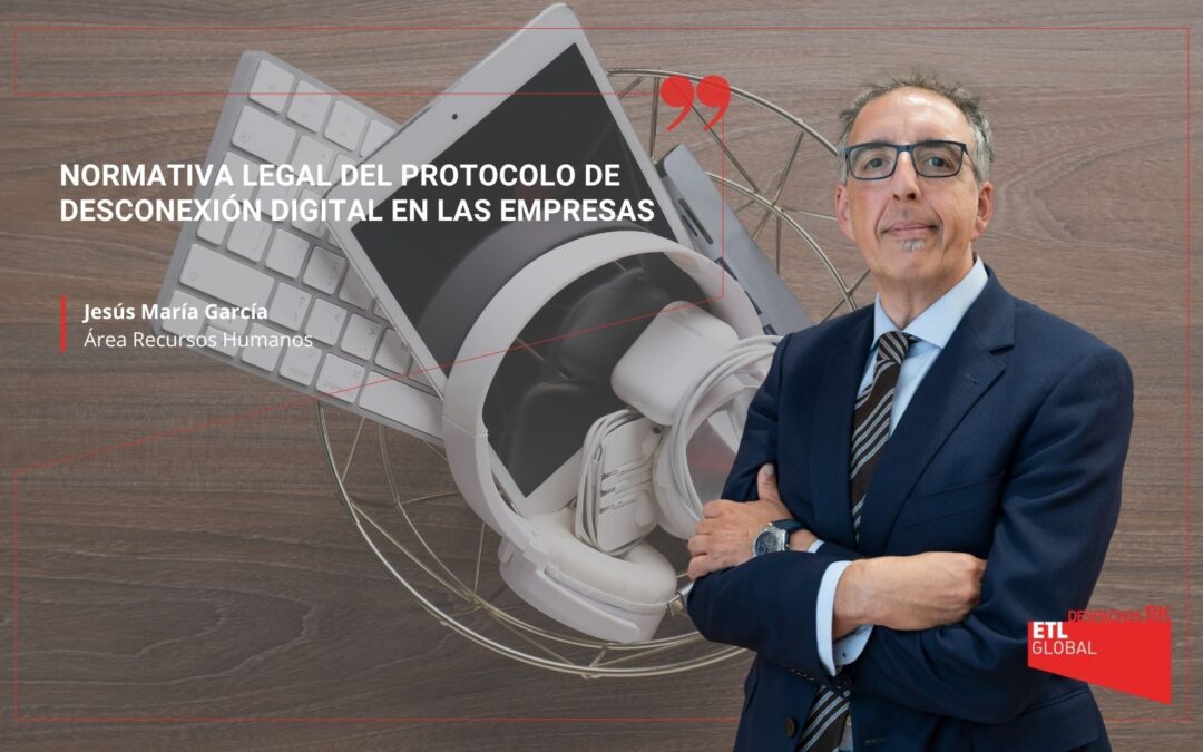 Normativa legal del Protocolo de desconexión digital en las empresas