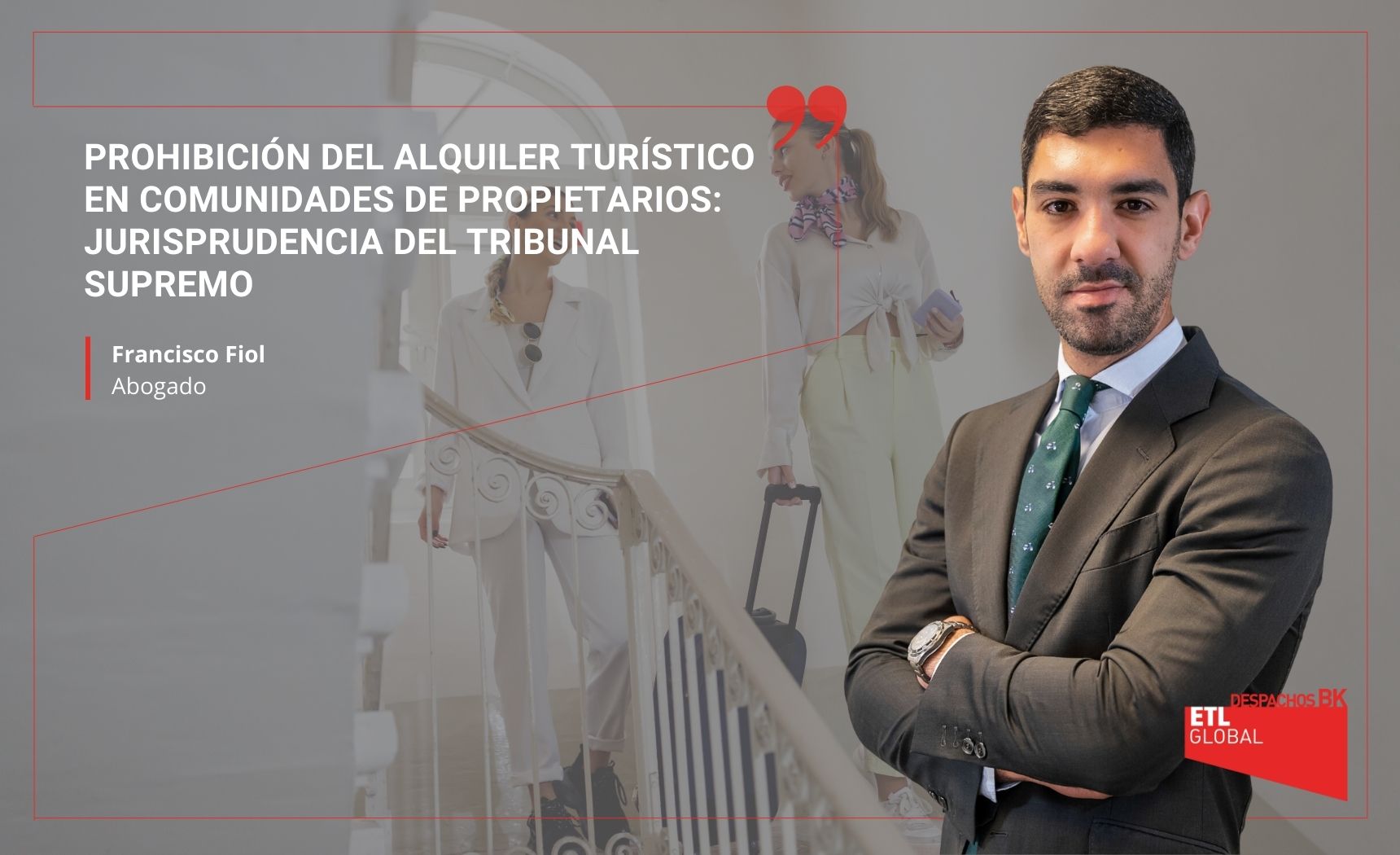 Prohibición del Alquiler Turístico Comunidades de Propietarios Prohibición del Alquiler Turístico Comunidades de Propietarios