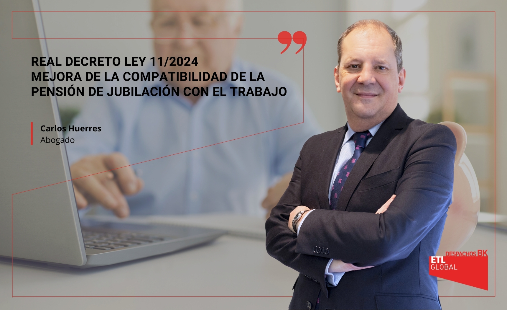 Real Decreto Ley 112024, de 23 de diciembre, para la mejora de la compatibilidad de la pensión de jubilación con el trabajo compatibilidad pensión jubilación con trabajo