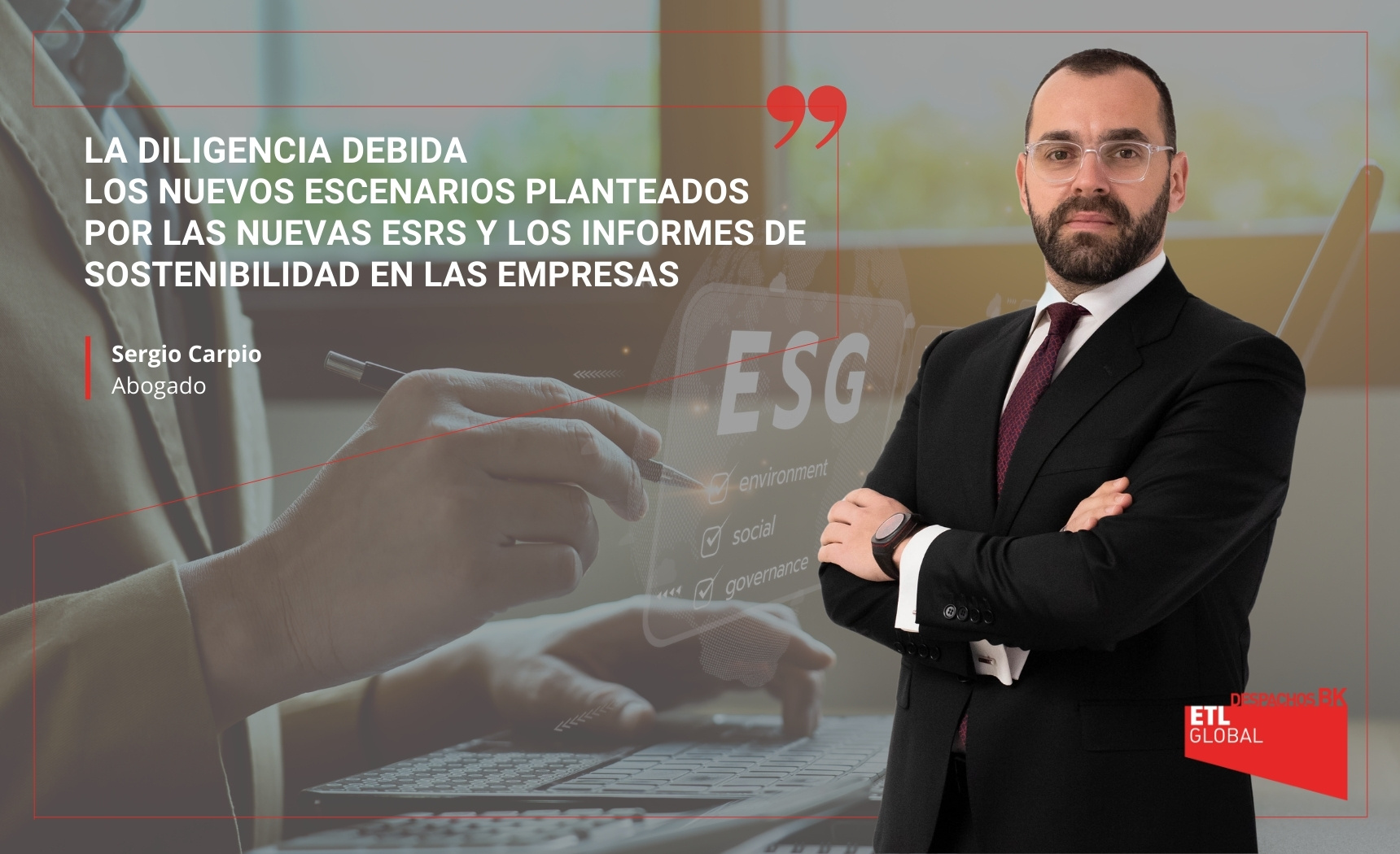 LA DILIGENCIA DEBIDA, los nuevos escenarios planteados por las nuevas ESRS y los informes de sostenibilidad en las empresas.