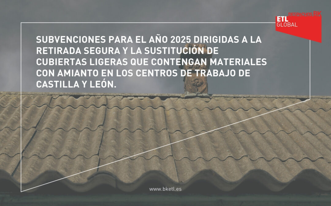 Subvenciones para la retirada y sustitución de materiales con amianto en Castilla y León