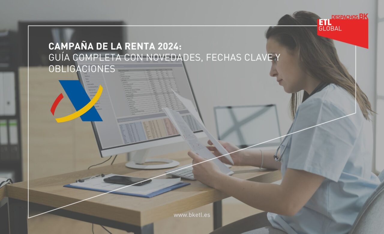Campaña de la Declaración de Renta 2024: Novedades, Fechas y Obligaciones