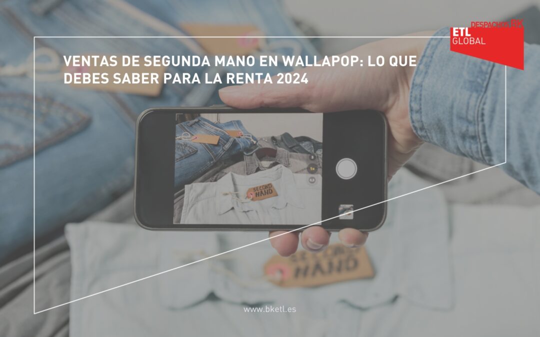 Ventas de segunda mano en Wallapop: lo que debes saber para la Renta 2024
