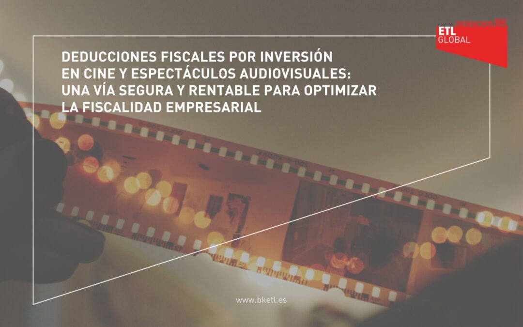 Deducciones fiscales por inversión audiovisual: una vía segura y rentable para optimizar la fiscalidad empresarial