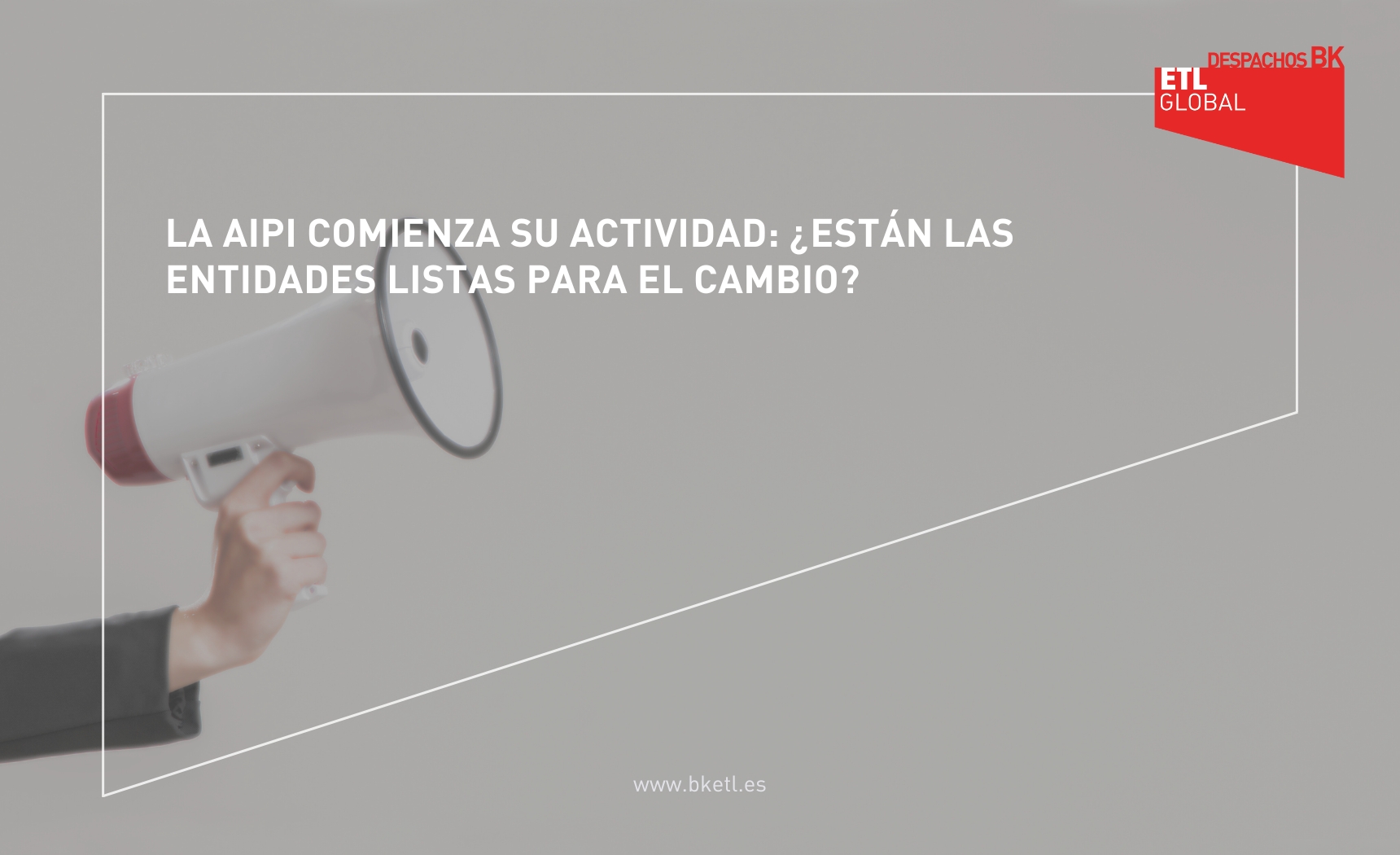 La AIPI comienza su actividad ¿están las entidades listas para el cambio