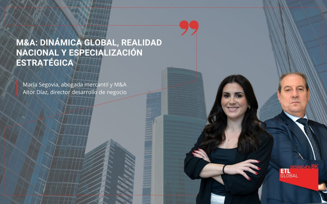 M&A: Dinámica Global, Realidad Nacional y Especialización Estratégica