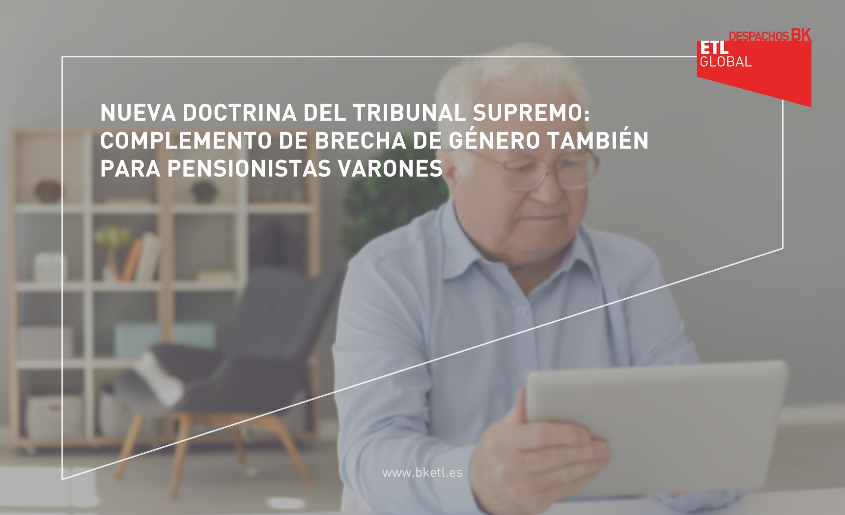 Nueva doctrina del Tribunal Supremo complemento de brecha de género también para pensionistas varones