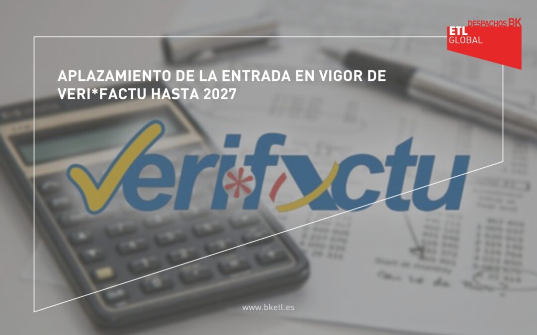 Aplazamiento de la entrada en vigor de VERI*FACTU hasta 2027