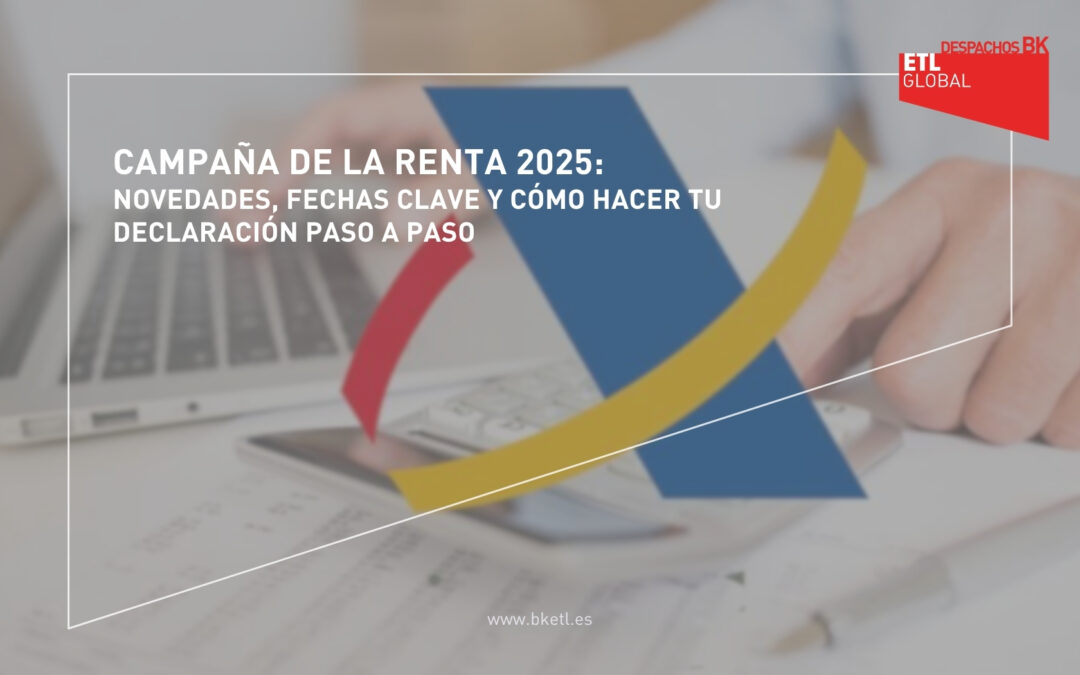 Campaña de la Renta 2025: novedades, fechas clave y cómo hacer tu declaración paso a paso