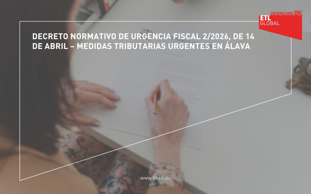 Decreto Normativo de Urgencia Fiscal 2/2026, de 14 de abril – Medidas tributarias urgentes en Álava